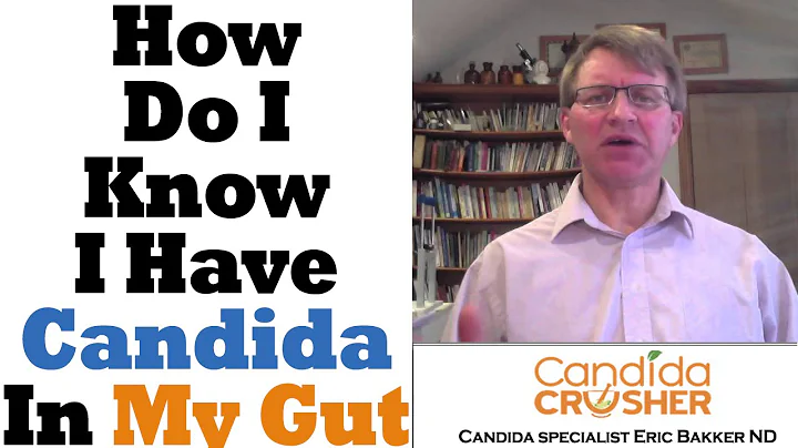 How Do I Know If I Have Candida In My Gut? | Ask Eric Bakker