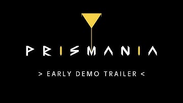 Prismania - Early Demo Trailer