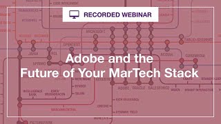 Famous Webinar: Adobe and the Future of Your MarTech Stack Net Worth