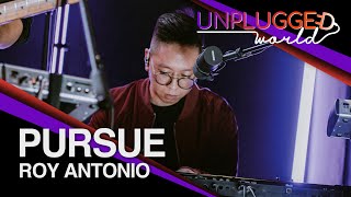 Roy Antonio - Pursue Live on Unplugged World