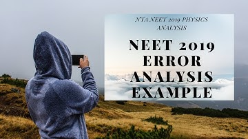 NTA NEET 2019 PHYSICS QUESTION PAPER ANALYSIS NCERT - 2 UNITS AND MEASUREMENTS - ERROR ANALYSIS
