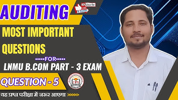 lnmu bcom part 3 auditing most important question 2024 exam जल्द देख लो अंकेक्षण का यही प्रश्न आएगा