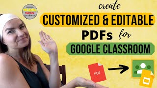 Editable & Customizable PDFs to Google Classroom (using Slides)