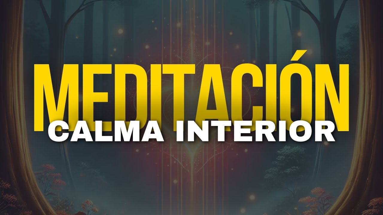 Meditación Guiada para la Calma Interior y Relajación Profunda - YouTube