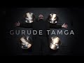 GURUDE TAMGA