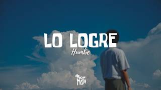 Humbe — LO LOGRE (Letra/Lyrics) !!! 😼