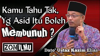 DIMANA EHSAN KAMU KETIKA ITU? | Dato' Ustaz Kazim Elias