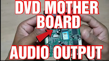 DVD MOTHER BOARD AUDIO OUT CONNECTION AND PLAY LOUDLY