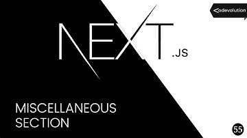 Next.js Tutorial - 55 - Miscellaneous Section Intro
