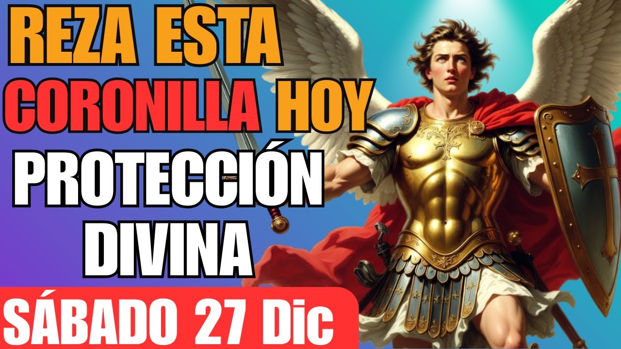 Coronilla a San Miguel Arcángel ⚔️🚨 DEFENSA PODEROSA PARA CASOS URGENTES