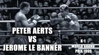 Peter Aerts vs Jerome Le Banner | K-1 World Grand Prix 1999