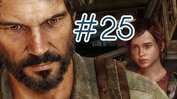 The Last of Us Walkthrough Part 25 PS3 Gameplay Let