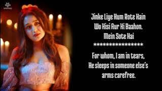 Jinke Liye Hum Rote Hai - Neha Kakkar - Lyrics With English Translation
