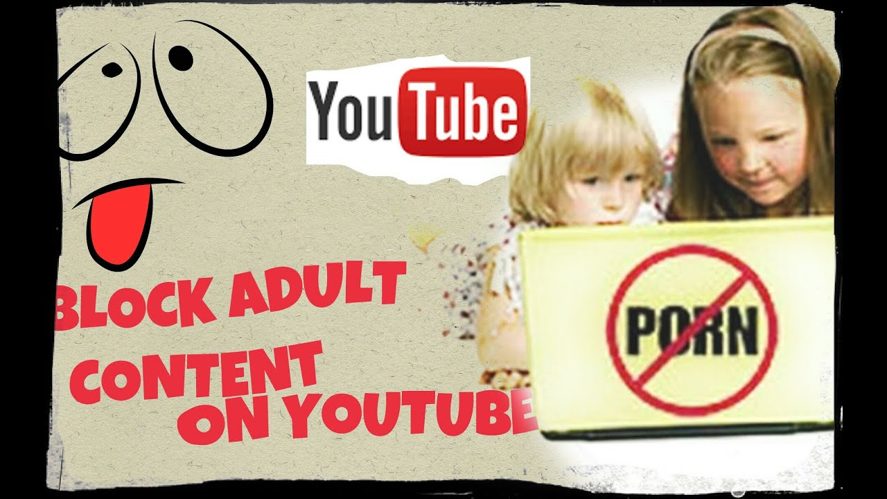 How Block Unblock Adult And Sexual Content On Youtube Youtube