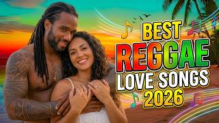 Sweet Reggae Love Songs 2026 🌴 Tropical Sunset Vibes | Relaxing Lovers Rock Mix