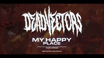 DEADVECTORS - MY HAPPY PLACE [OFFICIAL MUSIC VIDEO] (2021) SW EXCLUSIVE