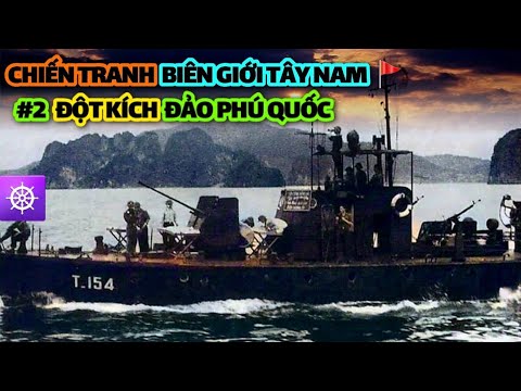 Video Chiến tranh Biên giới Tây Nam | Tập 2: Đột kích ĐẢO... - youtube