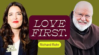 Love When You’re Hurting: How to Unclench Without Losing Hope with Richard Rohr