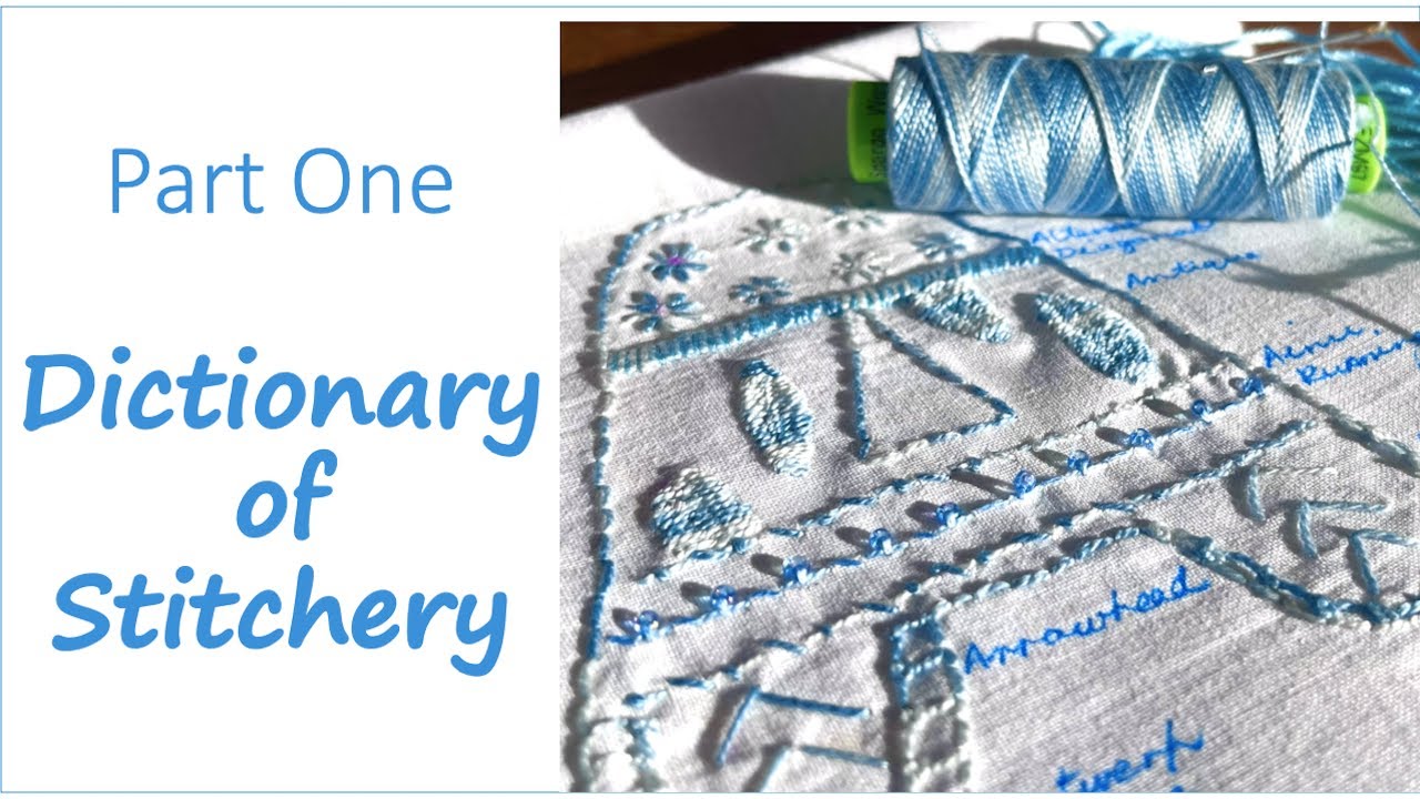 Episode 39 Dictionary of stitchery part 1 YouTube