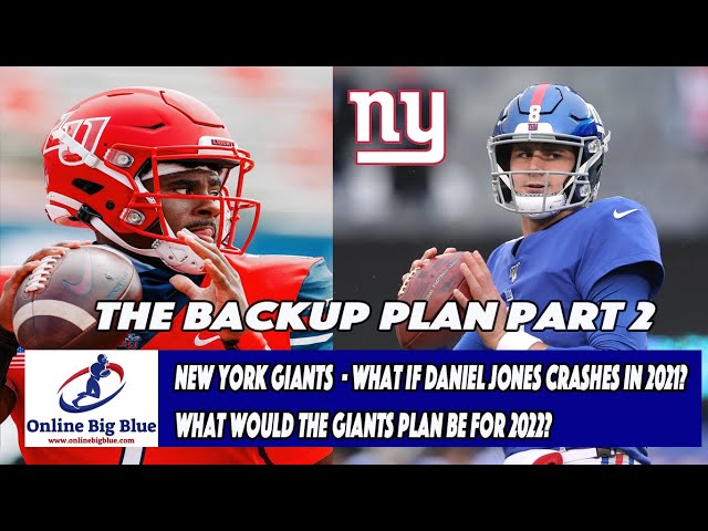 New York GIANTS  - What if Daniel Jones crashes in 2021? What would the Giants plan be for 2022?