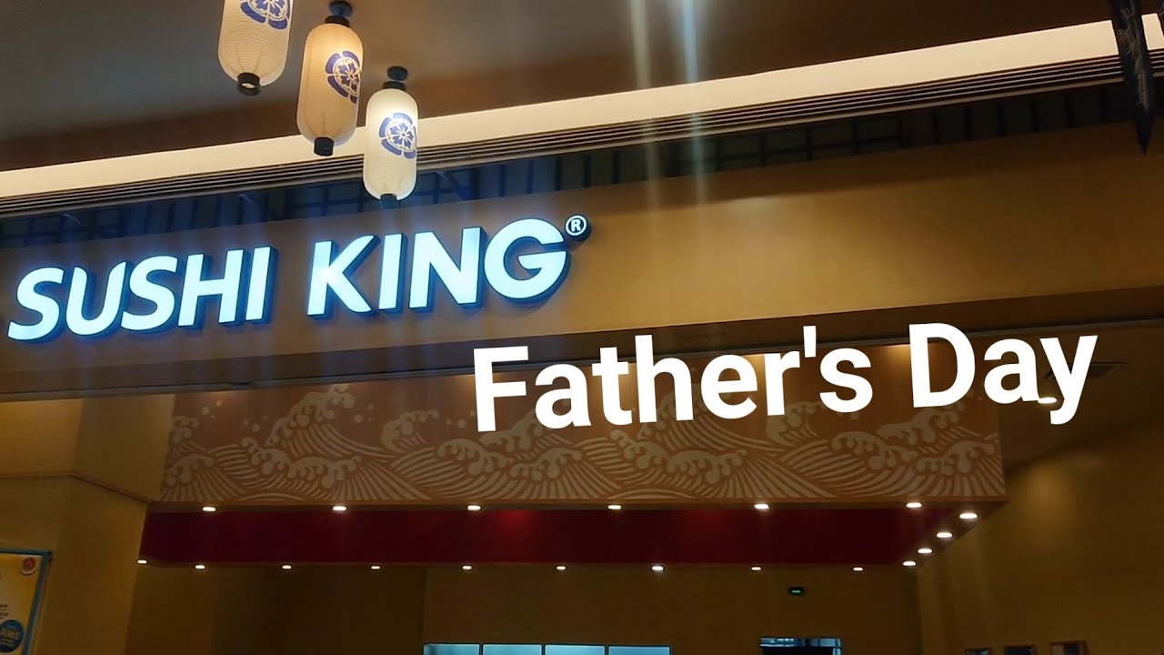 Father's Day dinner at Sushi King of Aeon Tebrau. - YouTube