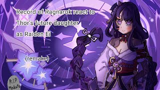 Record Of Ragnarok React To Thors Future Daughter As Raiden Ei072Part 1Remake2X
