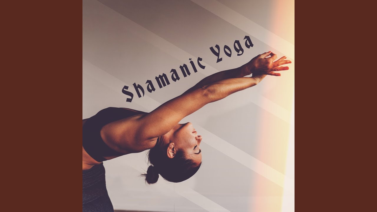 Obejrzyj Shamanic Yoga w YouTube Obejrzyj Shamanic Yoga w YouTube
