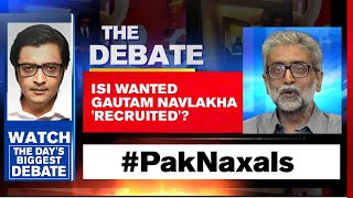 NIA Finds Proof Of Gautam Navlakha-ISI Nexus | The Debate With Arnab Goswami