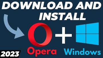 How to Download and Install Opera Browser for Windows 10 and 11