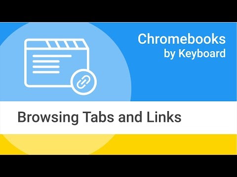 Chromebooks by Keyboard: Browsing Tabs and Links