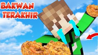 AKU SEDIH KARENA MINECRAFT BAKWAN UDAHAN... TAPI ...