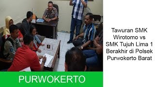 Tawuran SMK Wiber vs SMK Tujuh Lima 1 Berakhir di Polsek Purwokerto Barat