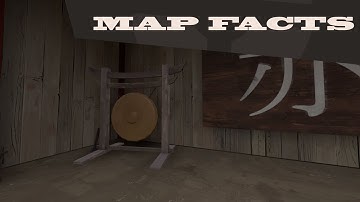 TF2 Map Facts 6: The Gongs of Suijin