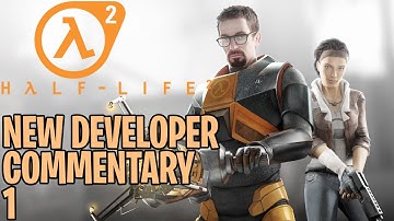 Half-Life 2: 20th Anniversary Developer Commentary 1 | Point Insertion to Route Kanal