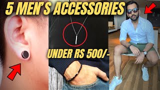 5 Must Have Accessories For Men Under RS 500/- #BudgetAccessories #shorts #under500