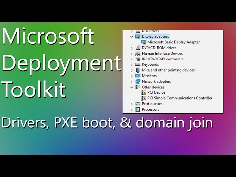 Drivers, PXE boot, & domain join | Microsoft Deployment Toolkit