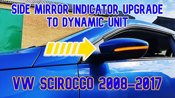 VW Scirocco MK3 dynamic mirror indicators upgrade. Scirocco LED mods. VW CC and EOS