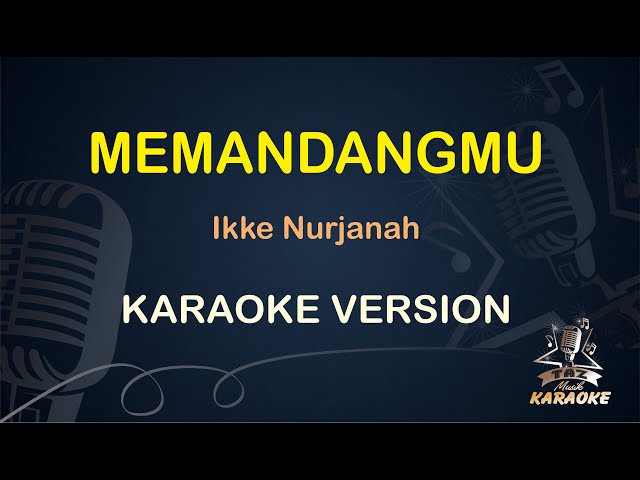 MEMANDANGMU KARAOKE || Ikke Nurjanah ( Karaoke ) || Koplo HD Audio class=