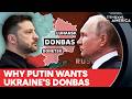 Why Russia’s Putin Wants Ukraine’s Donbas, Will Trump Push Zelensky To Cede It? | Firstpost America