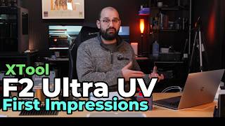 xTool F2 Ultra UV - First Impressions - This UV Laser Changes Everything…