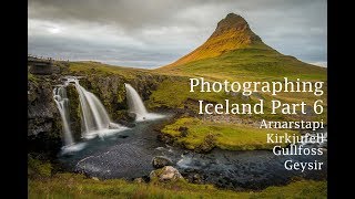 Photographing Iceland PT6 - Arnarstapi to Gullfoss