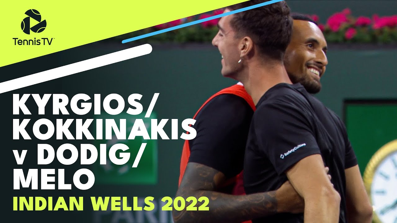 Aus Open Champs Kokkinakis and Kyrgios Face Dodig and Melo Indian Wells 2022 Highlights