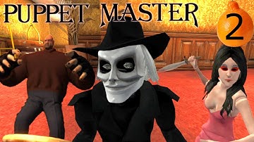 Puppet Master: THE GAME | EP#2 | PUPPETS VS HUMANS