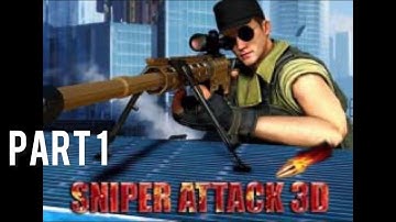 Sniper attack 3D - gameplay walkthrough-part 1-(iOS,android) #gameworld ￼