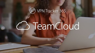 VPN Tracker 365 TeamCloud: Share VPN Connections with Your Team