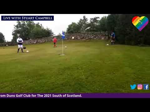 2021 South of Scotland Open LIVE from Duns Golf Club