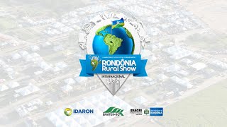 Abertura oficial da 9ª Rondônia Rural Show Internacional