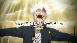 Orquestra Maldita - Trashxrl Edit Audio