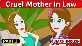 Cruel Mother In Law PART 3 | English Cartoon Story | Learn English With Drama | JAZZY ENGLISH STORY