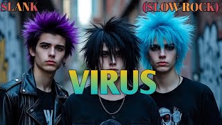 Virus  Slank slow Rock Cover By Vaganzha Studio